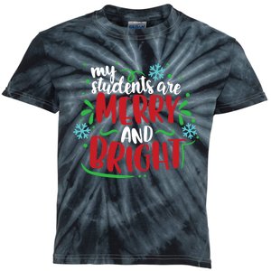 My Students Are Merry And Bright Cute Xmas Teacher Gift Kids Tie-Dye T-Shirt