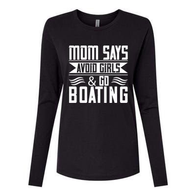 Mom Says Avoid And Go Boating Gift Funny Boating Lover Gift Womens Cotton Relaxed Long Sleeve T-Shirt