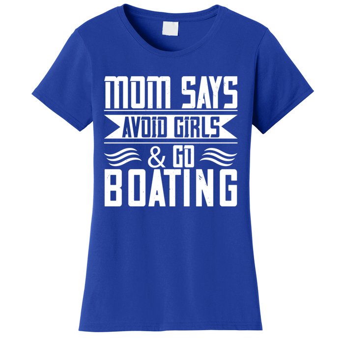 Mom Says Avoid And Go Boating Gift Funny Boating Lover Gift Women's T-Shirt