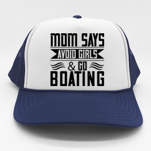 Mom Says Avoid And Go Boating Gift Funny Boating Lover Gift Trucker Hat