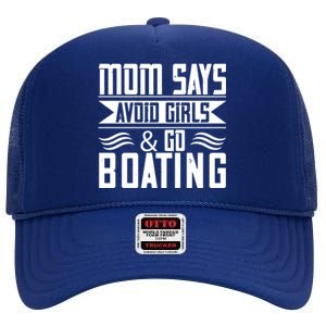 Mom Says Avoid And Go Boating Gift Funny Boating Lover Gift High Crown Mesh Back Trucker Hat