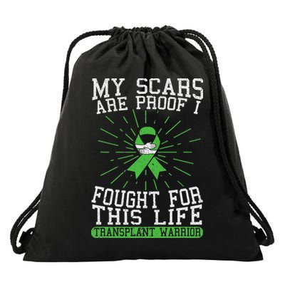 My Scars Are Proof I Fought For This Life Transplant Warrior Drawstring Bag