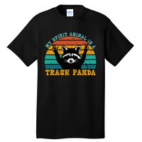 My Spirit Animal Is A Trash Panda Funny Raccoon Tall T-Shirt