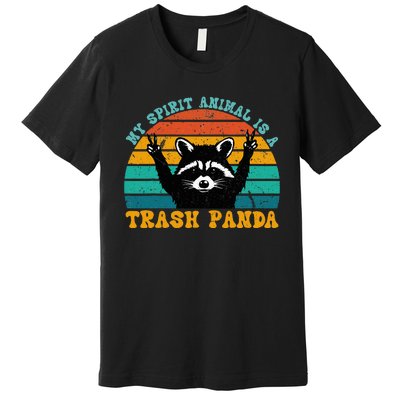 My Spirit Animal Is A Trash Panda Funny Raccoon Premium T-Shirt