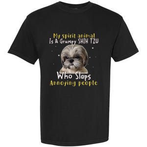 My Spirit Animal Is A Grumpy Shih Tzu Shih Tzu Lovers Garment-Dyed Heavyweight T-Shirt