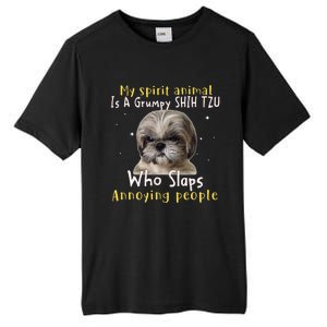 My Spirit Animal Is A Grumpy Shih Tzu Shih Tzu Lovers Tall Fusion ChromaSoft Performance T-Shirt