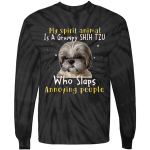 My Spirit Animal Is A Grumpy Shih Tzu Shih Tzu Lovers Tie-Dye Long Sleeve Shirt