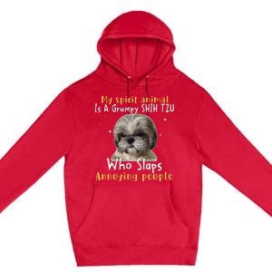 My Spirit Animal Is A Grumpy Shih Tzu Shih Tzu Lovers Premium Pullover Hoodie