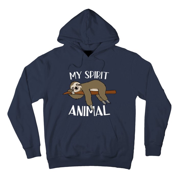 My Spirit Animal Is A Sloth Hoodie