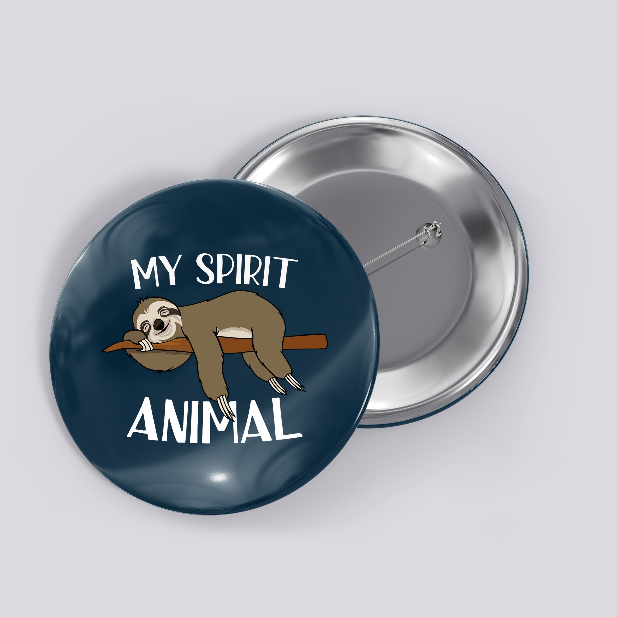 My Spirit Animal Is A Sloth Button