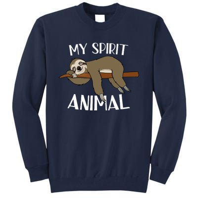 My Spirit Animal Is A Sloth Tall Sweatshirt