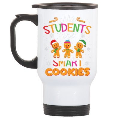 My Students Are Smart Cookies Christmas Teacher Gift Stainless Steel Travel Mug