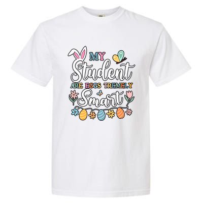 My Student Are Eggs Tremely Smart Extremely Teacher Play On Word Easter Day Garment-Dyed Heavyweight T-Shirt