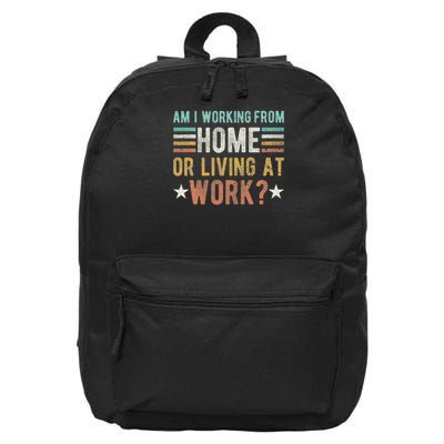 Medi S Am I Working From Home Or Living At Work Unisex Retro 16 in Basic Backpack