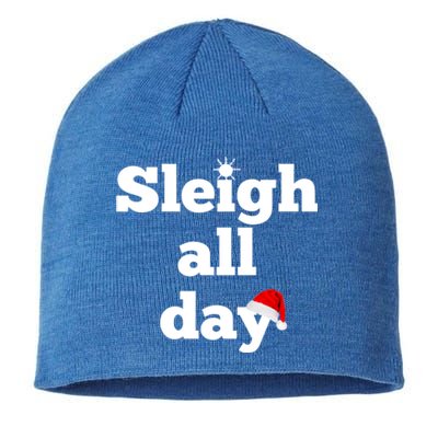 Motivational Sleigh All Day Christmas Meaningful Gift Sustainable Beanie