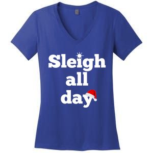 Motivational Sleigh All Day Christmas Meaningful Gift Women's V-Neck T-Shirt