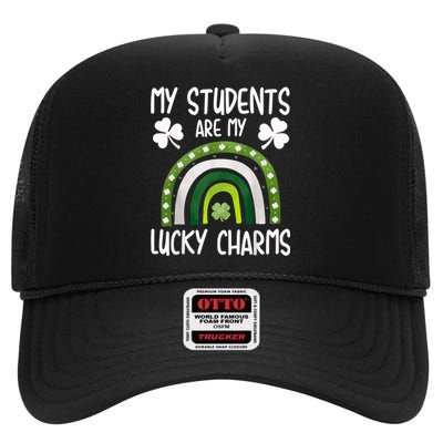 My Students Are My Lucky Charms Teacher St Patricks Day High Crown Mesh Back Trucker Hat