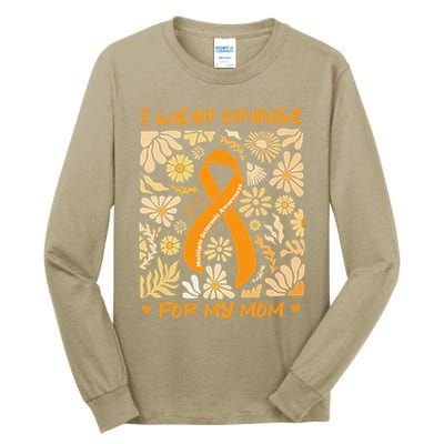 Multiple Sclerosis Awareness I Wear Orange for My Mom Boho Gift Tall Long Sleeve T-Shirt