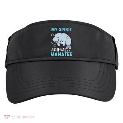 My Spirit Animal Is A Manatee Marine Biologist Gift Adult Drive Performance Visor