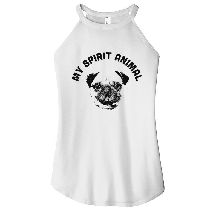 My Spirit Animal Pug Funny Dog Mom And Dog Dad Women's Perfect Tri Rocker Tank