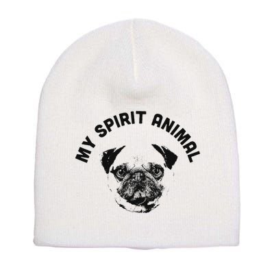 My Spirit Animal Pug Funny Dog Mom And Dog Dad Short Acrylic Beanie