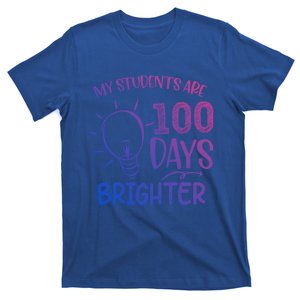 My Students Are 100 Days Brighter 100th Day School Teacher Great Gift T-Shirt