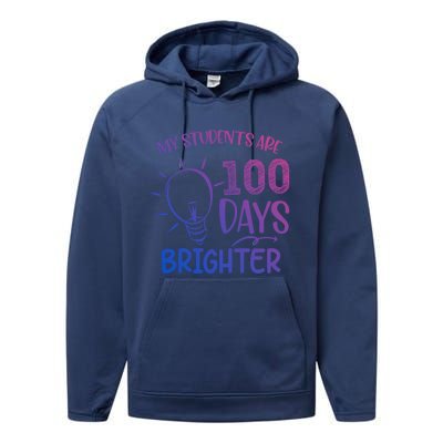 My Students Are 100 Days Brighter 100th Day School Teacher Great Gift Performance Fleece Hoodie