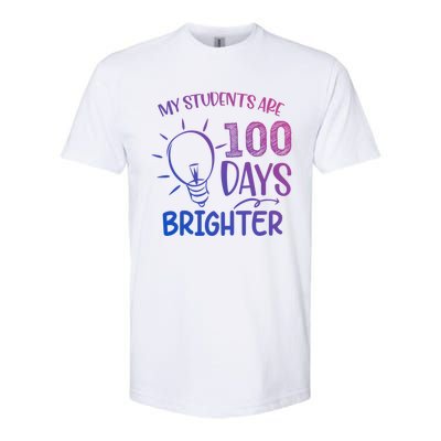 My Students Are 100 Days Brighter 100th Day School Teacher Great Gift Softstyle CVC T-Shirt