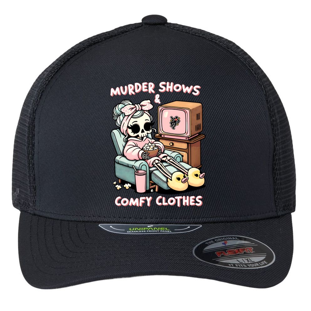 Murder Shows And Comfy Clothes Flexfit Unipanel Trucker Cap
