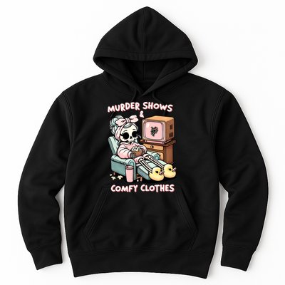 Murder Shows And Comfy Clothes Hoodie