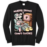 Murder Shows And Comfy Clothes Sweatshirt