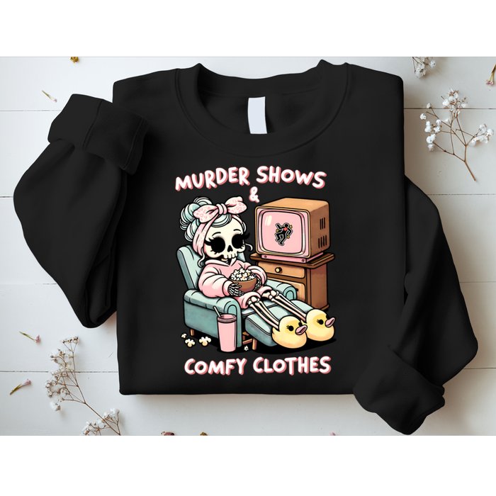 Murder Shows And Comfy Clothes Sweatshirt