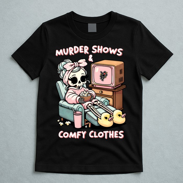 Murder Shows And Comfy Clothes T-Shirt