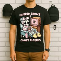 Murder Shows And Comfy Clothes T-Shirt