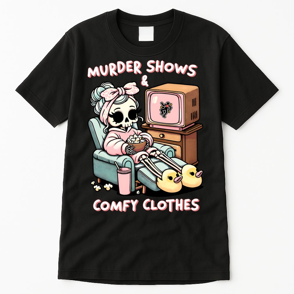 Murder Shows And Comfy Clothes Tall T-Shirt