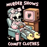 Murder Shows And Comfy Clothes Backpack