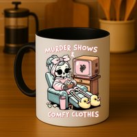 Murder Shows And Comfy Clothes Mug