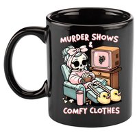 Murder Shows And Comfy Clothes 11oz C Handle Ceramic Mug