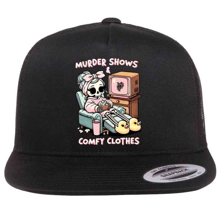Murder Shows And Comfy Clothes Flat Bill Trucker Hat