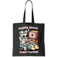 Murder Shows And Comfy Clothes Bag