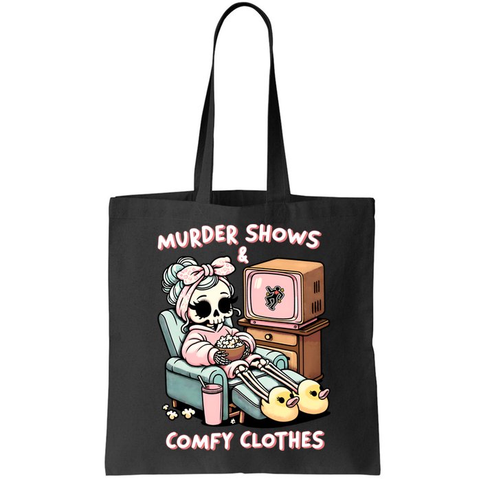 Murder Shows And Comfy Clothes Bag