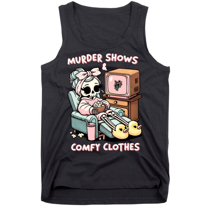 Murder Shows And Comfy Clothes Tank Top