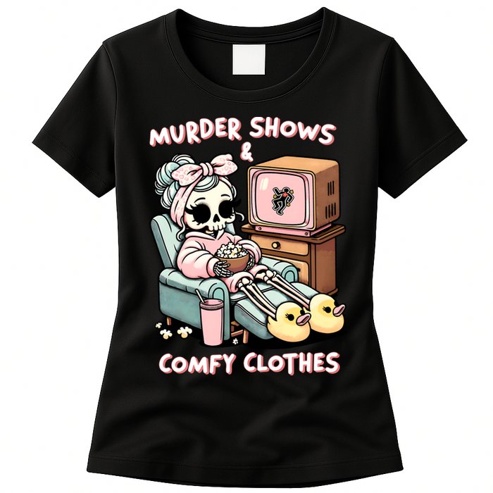 Murder Shows And Comfy Clothes Womens T-Shirt
