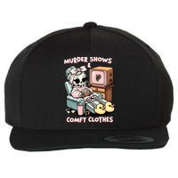 Murder Shows And Comfy Clothes Wool Snapback Cap