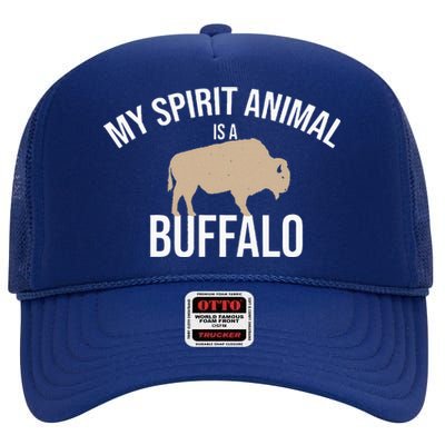 My Spirit Animal Is A Buffalo Buffalo Bison Farm High Crown Mesh Back Trucker Hat