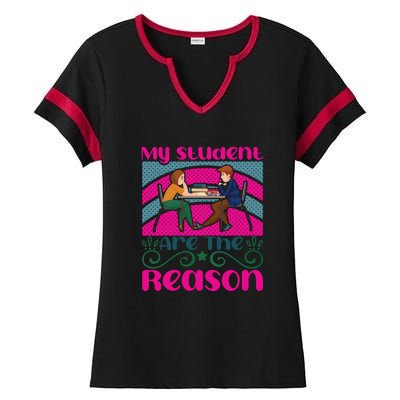 My Student Are The Reason Ladies Halftime Notch Neck Tee