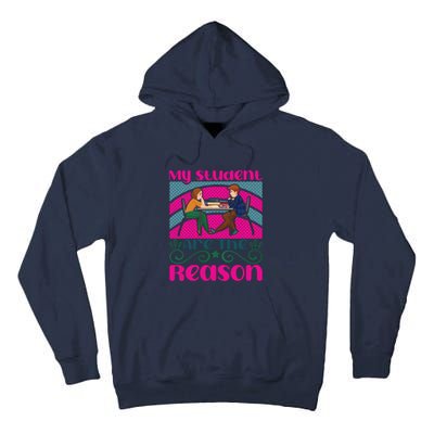 My Student Are The Reason Tall Hoodie