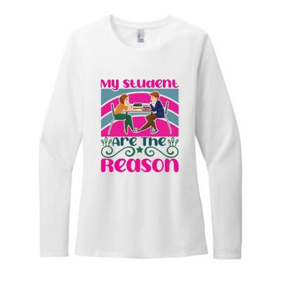 My Student Are The Reason Womens CVC Long Sleeve Shirt