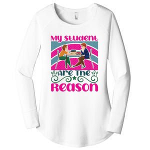 My Student Are The Reason Women's Perfect Tri Tunic Long Sleeve Shirt