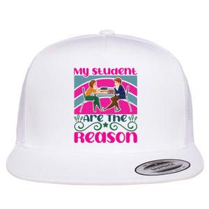 My Student Are The Reason Flat Bill Trucker Hat